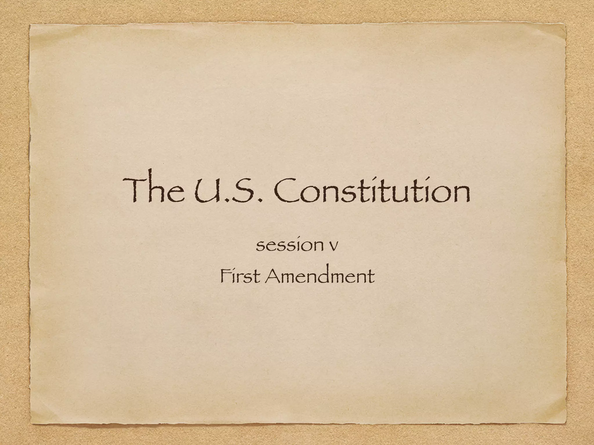 We The People, session v, First Amendment | PPT