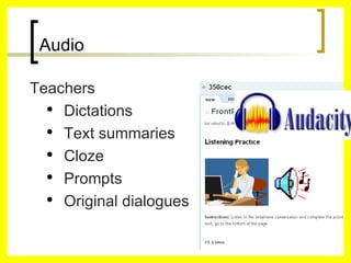 Audio Teachers Dictations Text summaries Cloze Prompts Original dialogues 