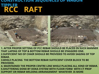 Chairs In Rcc Raft Detailed Construction Sequences for Wagon Tippler Installation | PPTX