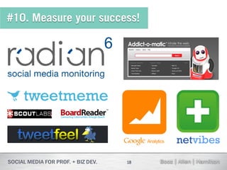 #10. Measure your success!




                       18
 