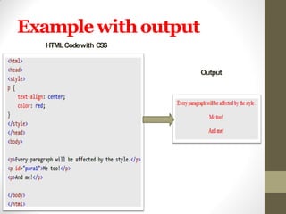 Output
Example withoutput
HTMLCodewith CSS
 