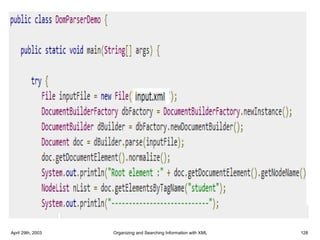 April 29th, 2003 Organizing and Searching Information with XML 128
 