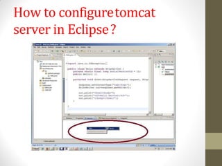 How to configuretomcat
server in Eclipse?
 