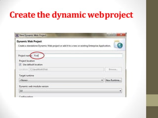 Create the dynamic webproject
 