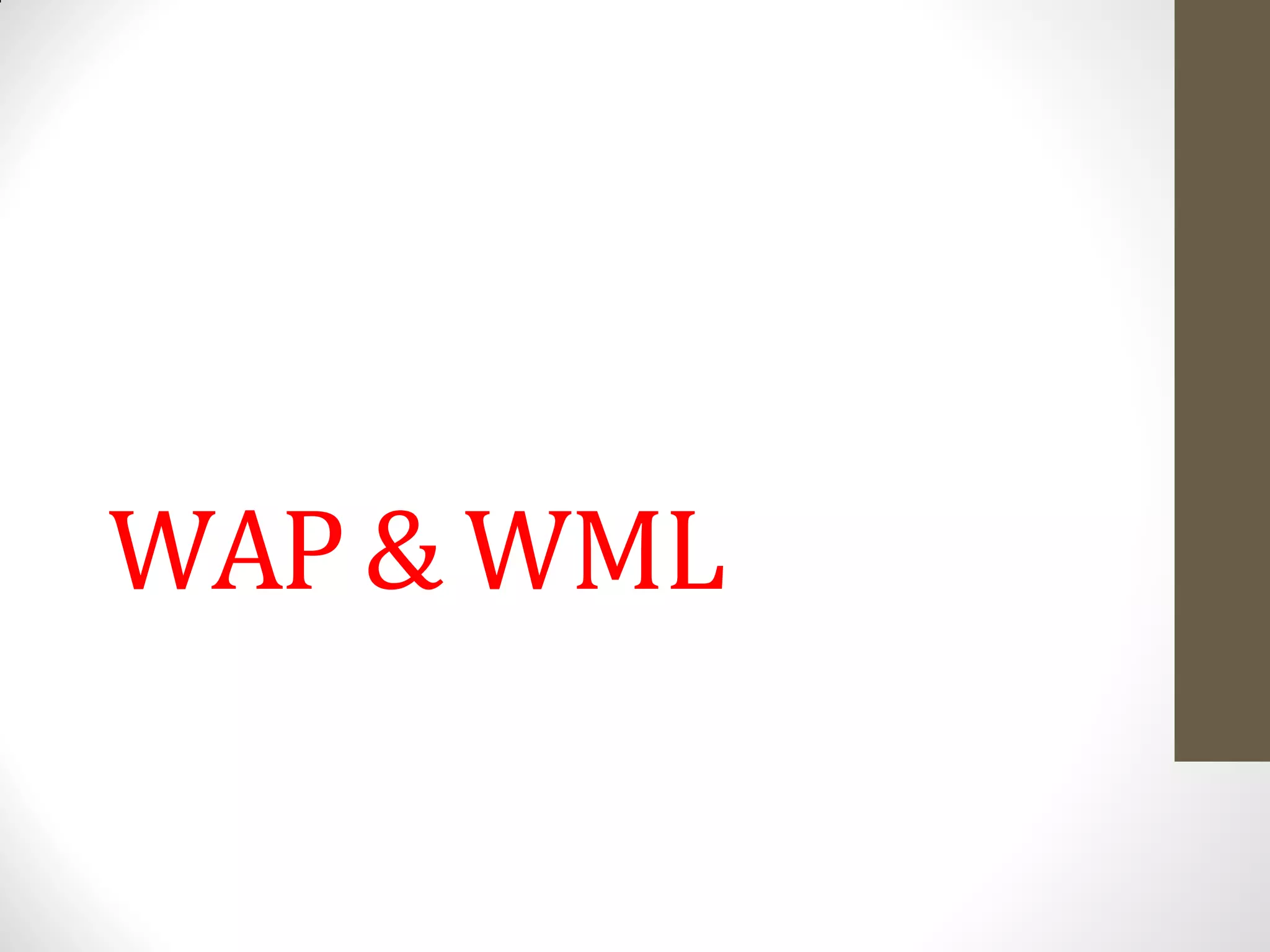 WAP & WML
 