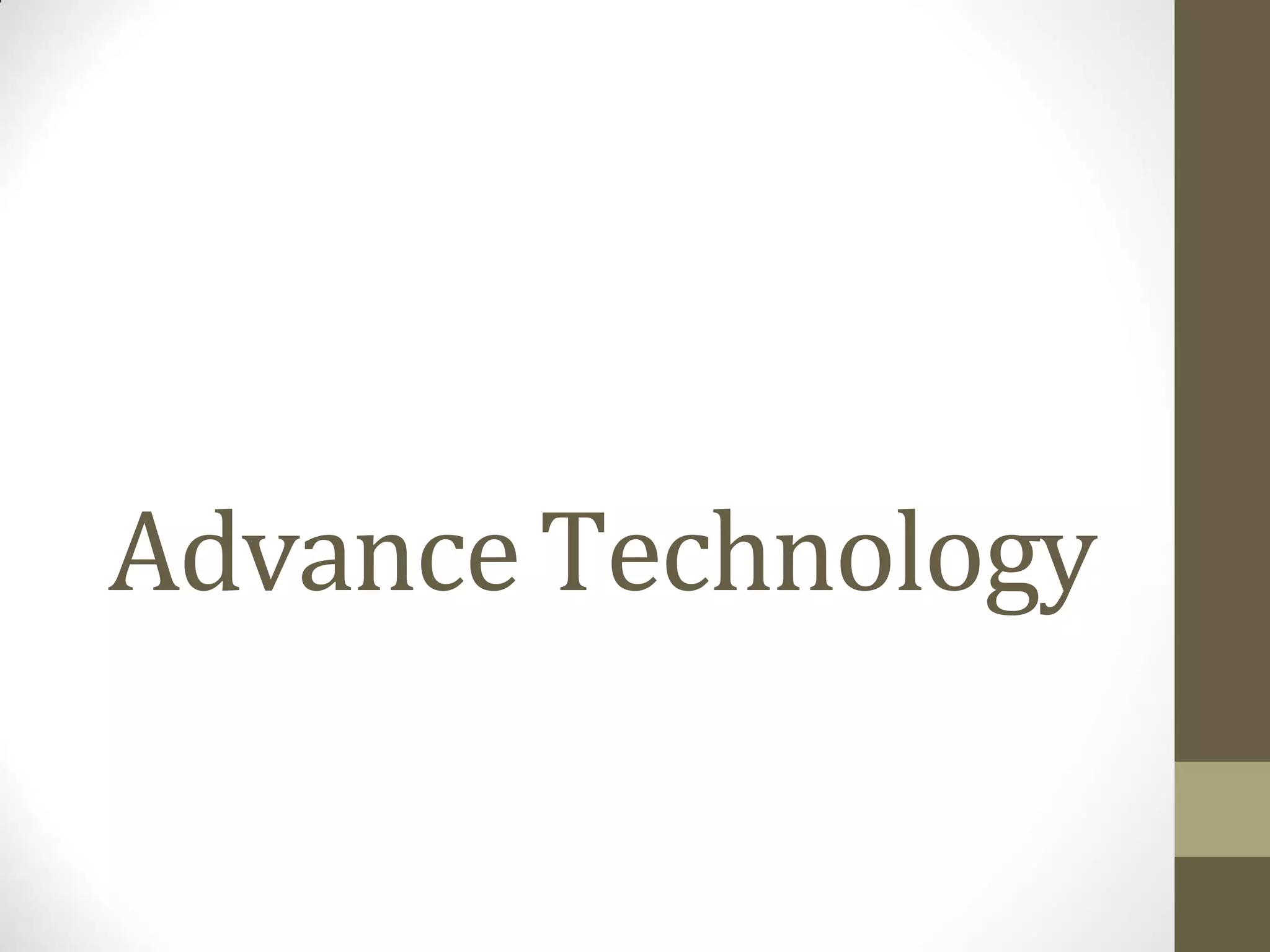 Advance Technology
 