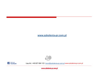 www.szkolenia-pr.com.pl




Łap-Art. +48 607 684 123 biuro@szkolenia-pr.com.pl www.szkolenia-pr.com.pl
 