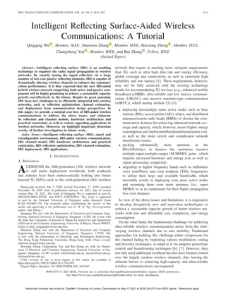 IEEE TRANSACTIONS ON COMMUNICATIONS, VOL. 69, NO. 5, MAY 2021 3313
Intelligent Reflecting Surface-Aided Wireless
Communications: A Tutorial
Qingqing Wu , Member, IEEE, Shuowen Zhang , Member, IEEE, Beixiong Zheng , Member, IEEE,
Changsheng You , Member, IEEE, and Rui Zhang , Fellow, IEEE
(Invited Paper)
Abstract—Intelligent reflecting surface (IRS) is an enabling
technology to engineer the radio signal propagation in wireless
networks. By smartly tuning the signal reflection via a large
number of low-cost passive reflecting elements, IRS is capable of
dynamically altering wireless channels to enhance the communi-
cation performance. It is thus expected that the new IRS-aided
hybrid wireless network comprising both active and passive com-
ponents will be highly promising to achieve a sustainable capacity
growth cost-effectively in the future. Despite its great potential,
IRS faces new challenges to be efficiently integrated into wireless
networks, such as reflection optimization, channel estimation,
and deployment from communication design perspectives. In
this paper, we provide a tutorial overview of IRS-aided wireless
communications to address the above issues, and elaborate
its reflection and channel models, hardware architecture and
practical constraints, as well as various appealing applications in
wireless networks. Moreover, we highlight important directions
worthy of further investigation in future work.
Index Terms—Intelligent reflecting surface (IRS), smart and
reconfigurable environment, IRS-aided wireless communication,
IRS channel model, IRS hardware architecture and practical
constraints, IRS reflection optimization, IRS channel estimation,
IRS deployment, IRS applications.
I. INTRODUCTION
A. Motivation
ALTHOUGH the fifth-generation (5G) wireless network
is still under deployment worldwide, both academia
and industry have been enthusiastically looking into future
beyond 5G (B5G) such as the sixth-generation (6G) wireless
Manuscript received July 5, 2020; revised November 27, 2020; accepted
December 28, 2020. Date of publication January 18, 2021; date of current
version May 18, 2021. The work of Qingqing Wu is supported in part by
SRG2020-00024-IOTSC and FDCT 0108/2020/A. This work is supported
in part by the National University of Singapore under Research Grant
R-261-518-005-720. The associate editor coordinating the review of this
article and approving it for publication was D. W. K. Ng. (Corresponding
author: Rui Zhang.)
Qingqing Wu was with the Department of Electrical and Computer Engi-
neering, National University of Singapore, Singapore 117583. He is now with
the State Key Laboratory of Internet of Things for Smart City and Department
of Electrical and Computer Engineering, University of Macau, Macau 999078,
China (e-mail: qingqingwu@um.edu.mo).
Shuowen Zhang was with the Department of Electrical and Computer
Engineering, National University of Singapore, Singapore 117583. She
is now with the Department of Electronic and Information Engineering,
The Hong Kong Polytechnic University, Hong Kong SAR, China (e-mail:
shuowen.zhang@polyu.edu.hk).
Beixiong Zheng, Changsheng You, and Rui Zhang are with the Depart-
ment of Electrical and Computer Engineering, National University of Sin-
gapore, Singapore 117583 (e-mail: elezbe@nus.edu.sg; eleyouc@nus.edu.sg;
elezhang@nus.edu.sg).
Color versions of one or more figures in this article are available at
https://doi.org/10.1109/TCOMM.2021.3051897.
Digital Object Identifier 10.1109/TCOMM.2021.3051897
network that targets at meeting more stringent requirements
than 5G, such as ultra high data rate and energy efficiency,
global coverage and connectivity, as well as extremely high
reliability and low latency [1]. These requirements, however,
may not be fully achieved with the existing technology
trends for accommodating 5G services (e.g., enhanced mobile
broadband (eMBB), ultra-reliable and low latency communi-
cation (URLLC), and massive machine-type communication
(mMTC)), which mainly include [2]–[5]
• deploying increasingly more active nodes such as base
stations (BSs), access points (APs), relays, and distributed
antennas/remote radio heads (RRHs) to shorten the com-
munication distance for achieving enhanced network cov-
erage and capacity, which, however, incurs higher energy
consumption and deployment/backhaul/maintenance cost,
as well as the more severe and complicated network
interference issues;
• packing substantially more antennas at the
BSs/APs/relays to harness the enormous massive
multiple-input-multiple-output (M-MIMO) gains, which
requires increased hardware and energy cost as well as
signal processing complexity;
• migrating to higher frequency bands such as millimeter
wave (mmWave) and even terahertz (THz) frequencies
to utilize their large and available bandwidth, which
inevitably results in deploying even more active nodes
and mounting them even more antennas (i.e., super
MIMO) so as to compensate for their higher propagation
loss over distance.
In view of the above issues and limitations, it is imperative
to develop disruptively new and innovative technologies to
achieve a sustainable capacity growth of future wireless net-
works with low and affordable cost, complexity, and energy
consumption.
On the other hand, the fundamental challenge for achieving
ultra-reliable wireless communications arises from the time-
varying wireless channels due to user mobility. Traditional
approaches for tackling this challenge either compensate for
the channel fading by exploiting various modulation, coding
and diversity techniques, or adapt to it via adaptive power/rate
control and beamforming techniques [6], [7]. However, they
not only need additional overhead but also have limited control
over the largely random wireless channels, thus leaving the
ultimate barrier to achieving high-capacity and ultra-reliable
wireless communications unconquered.
0090-6778 © 2021 IEEE. Personal use is permitted, but republication/redistribution requires IEEE permission.
See https://www.ieee.org/publications/rights/index.html for more information.
Authorized licensed use limited to: City&#44; University of London. Downloaded on May 17,2021 at 20:50:28 UTC from IEEE Xplore. Restrictions apply.
 