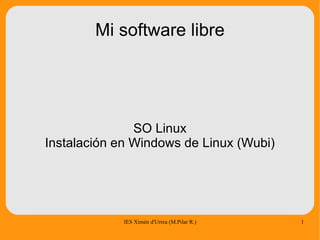 Mi software libre SO Linux Instalación en Windows de Linux (Wubi) 