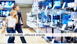 same product, different brands


neljapäev, 29. november 12
 