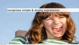 recognizes simple & strong expressions




neljapäev, 29. november 12
 