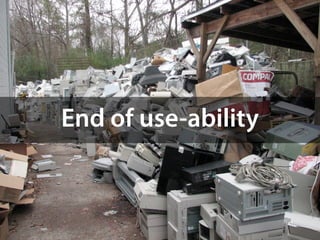 End of use-ability
 