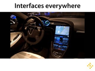Interfaces everywhere
 