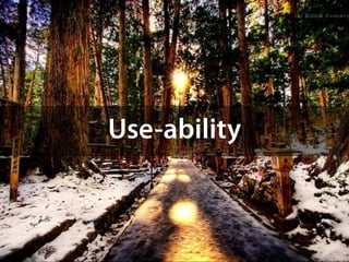 Use-ability
 