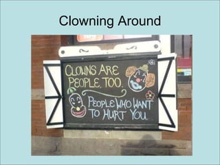 Clowning Around
 