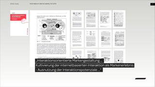 WUD Heilbronn | BIxD & Usability | 14.11.2013

„Interaktionsorientierte Markengestaltung …
Kultivierung der internetbasierten Interaktion als Markenerlebnis  
- Ausnutzung der Interaktionspotenziale …“

!7

 