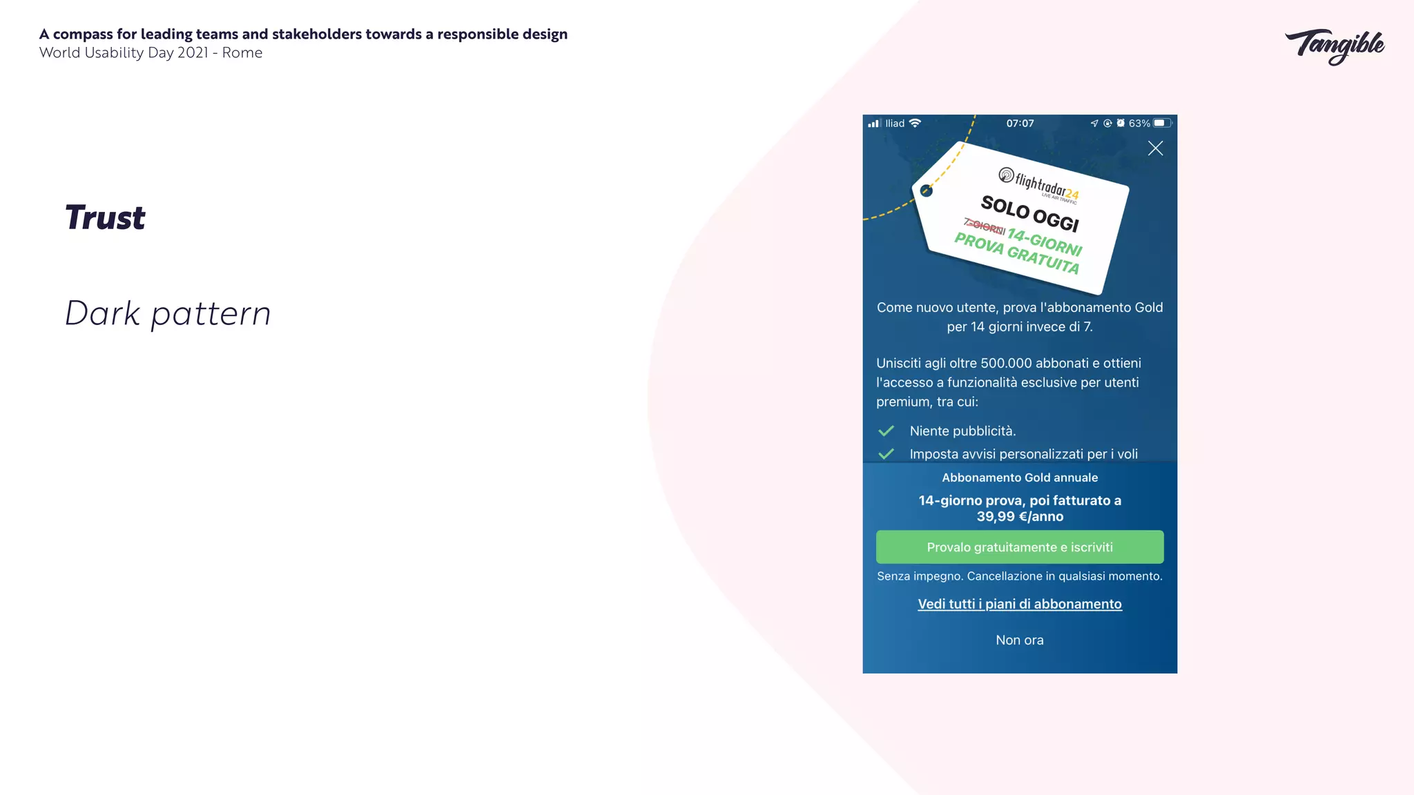 A compass for leading teams and stakeholders towards a responsible design


World Usability Day 2021 - Rome
Trust
Dark pattern
 