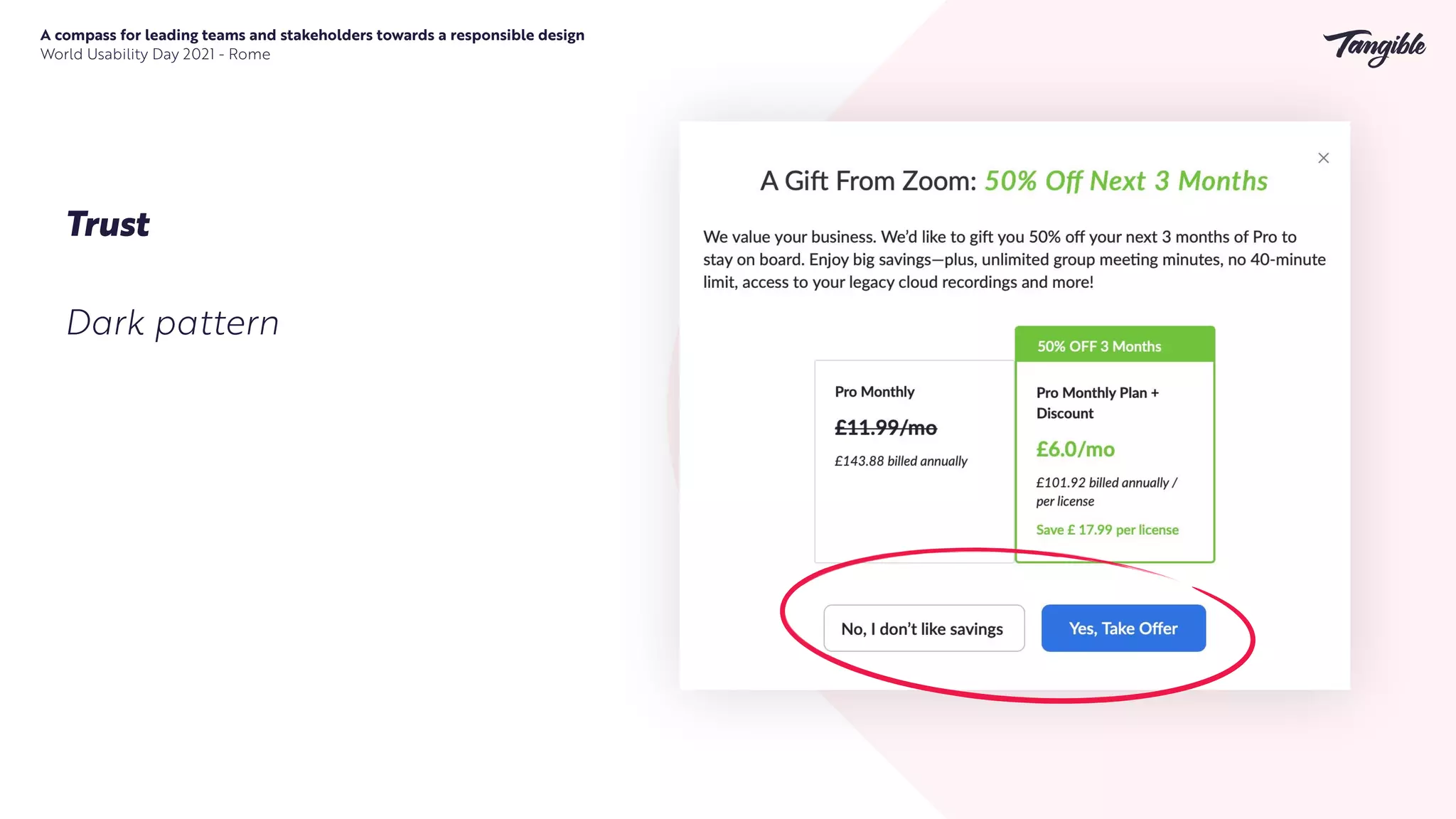 A compass for leading teams and stakeholders towards a responsible design


World Usability Day 2021 - Rome
Trust
Dark pattern
 