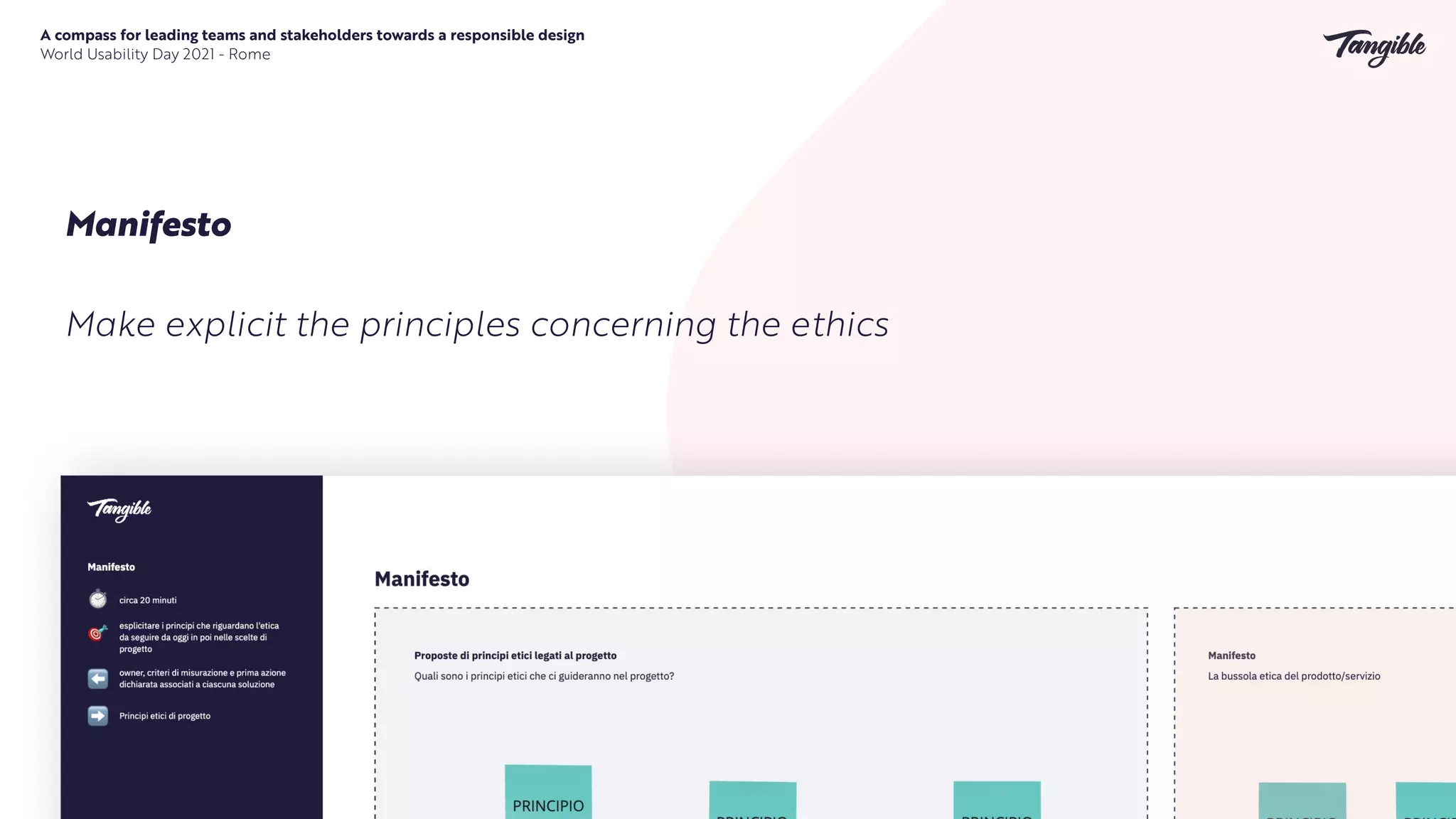 A compass for leading teams and stakeholders towards a responsible design


World Usability Day 2021 - Rome
Manifesto
Make explicit the principles concerning the ethics
 