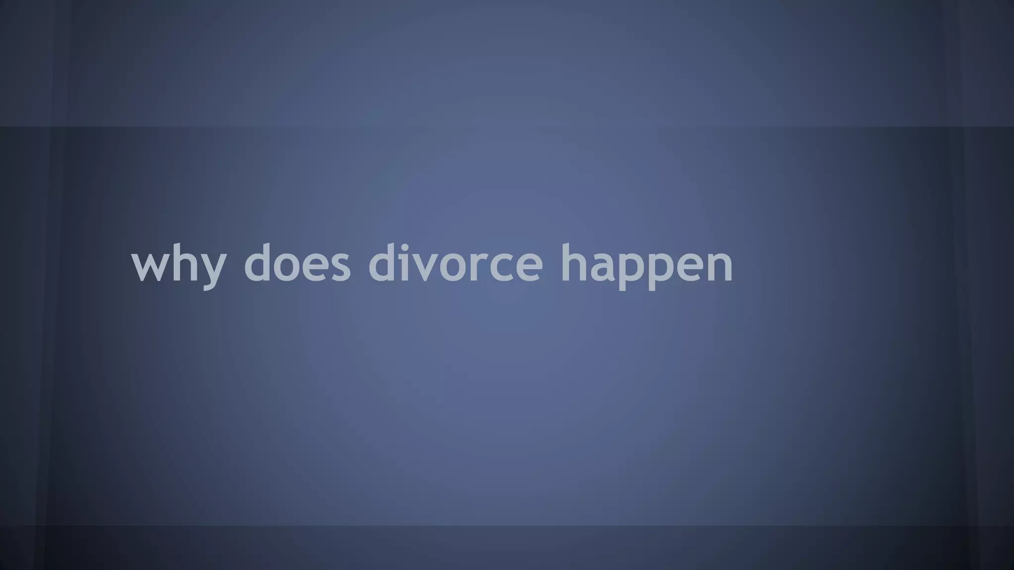 why does divorce happen