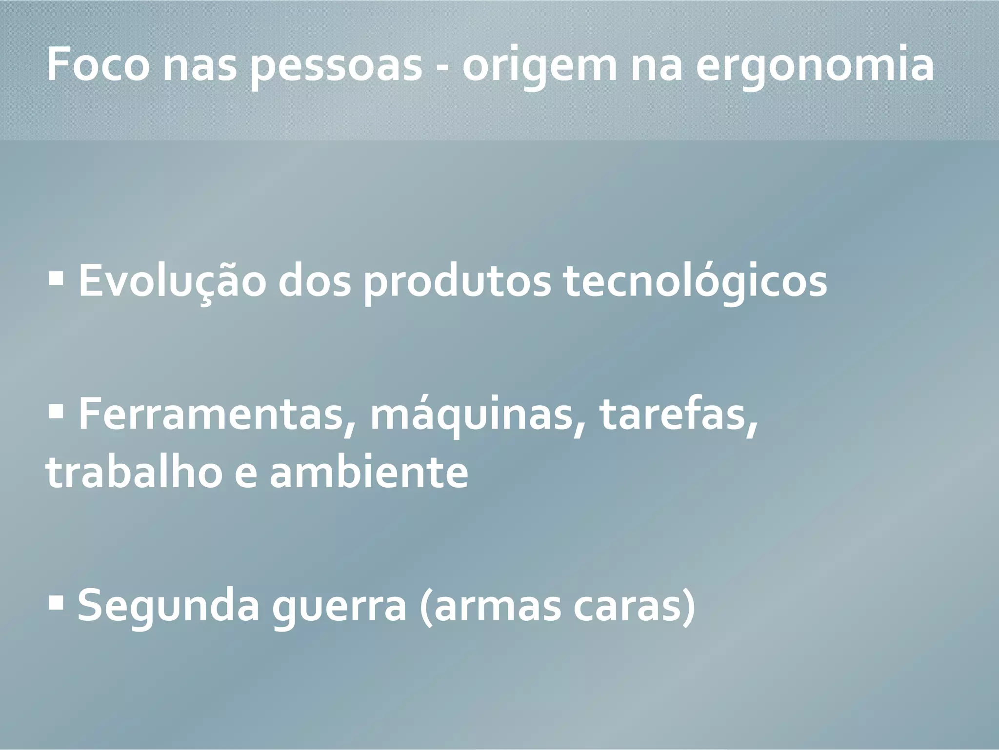 Design centrado no usuário e as limitações do mercado de produtos interativos