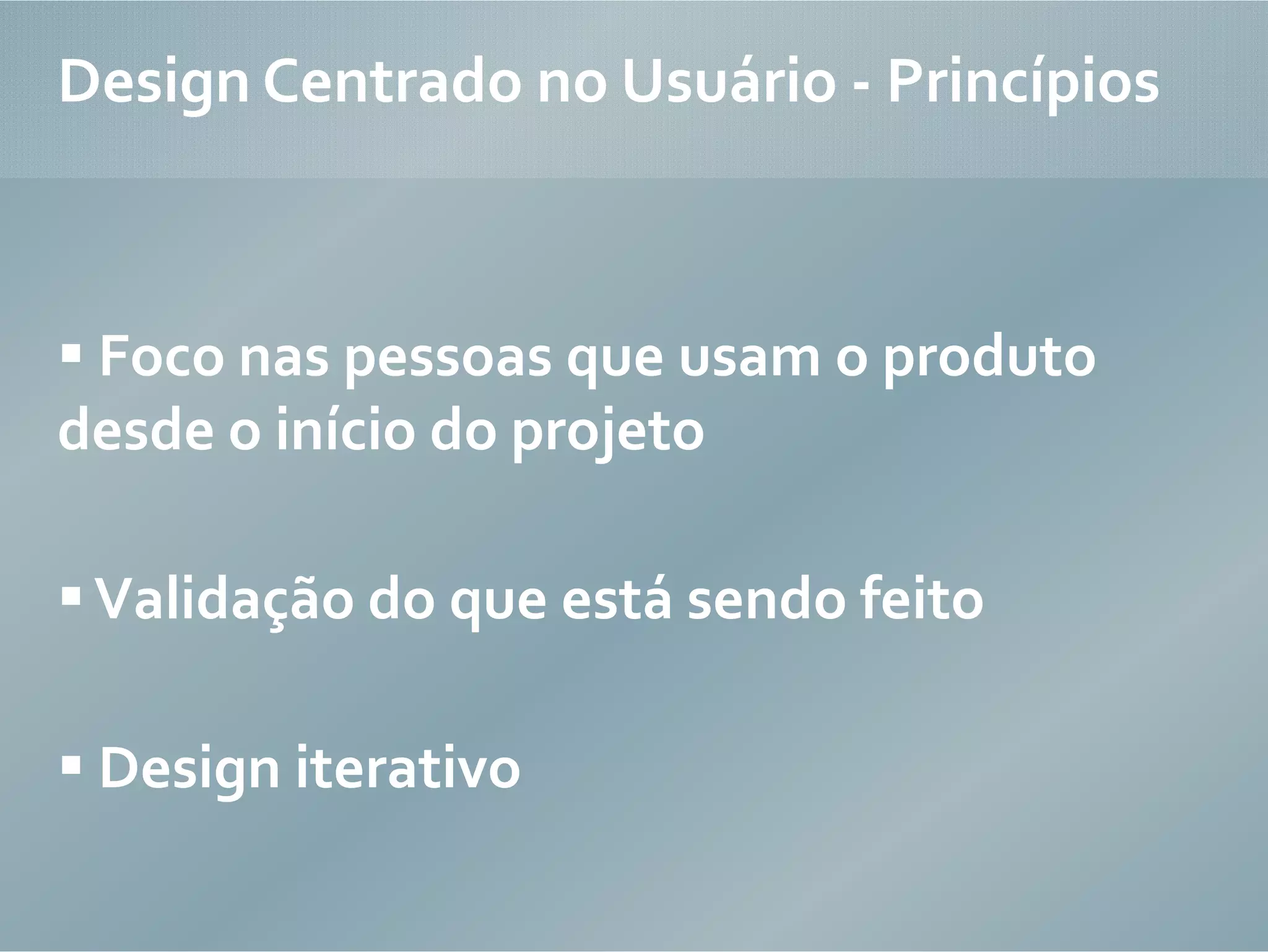 Design centrado no usuário e as limitações do mercado de produtos interativos