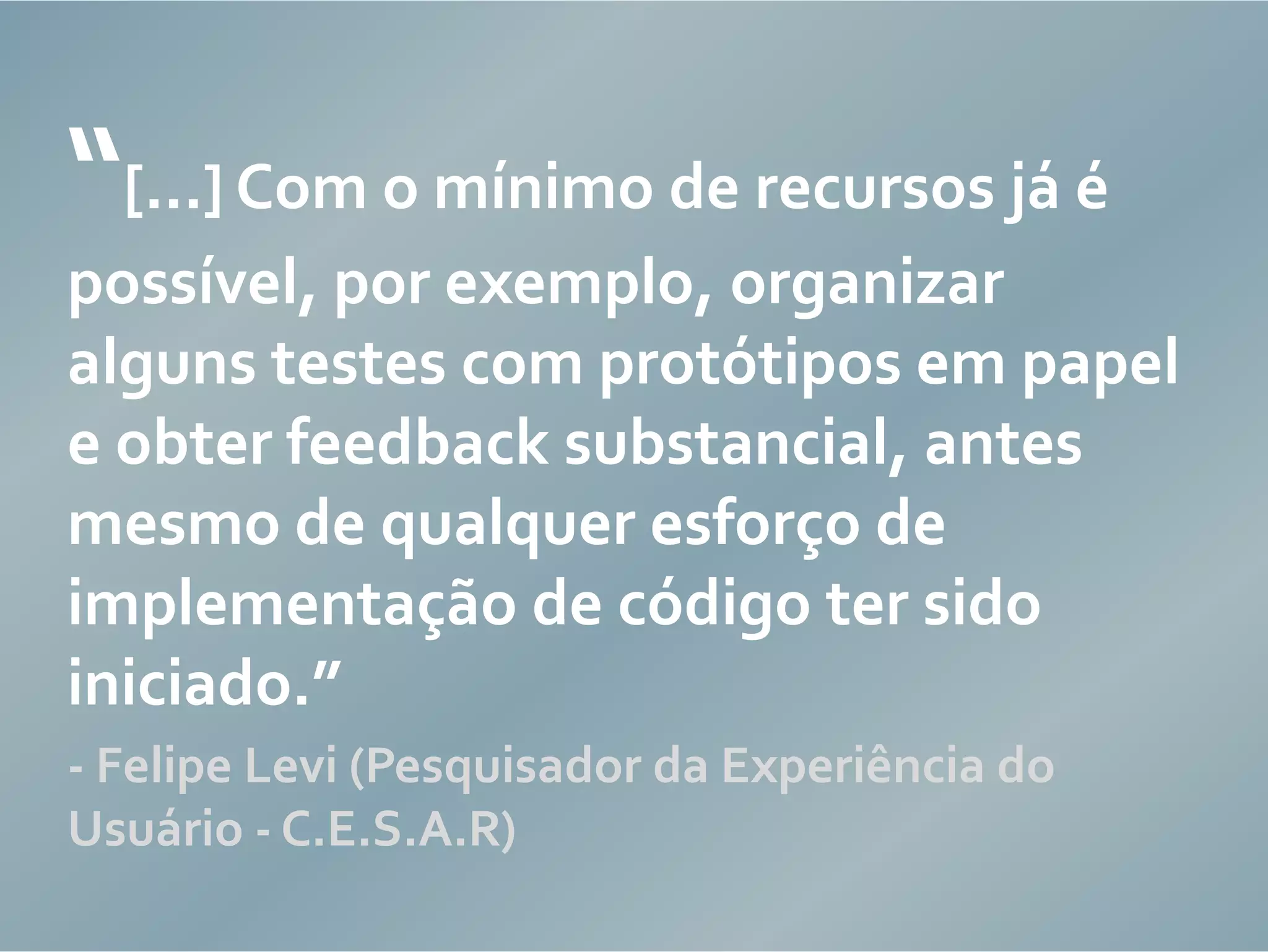 Design centrado no usuário e as limitações do mercado de produtos interativos