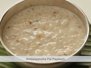 Ambalappuzha Pal Payasam
 