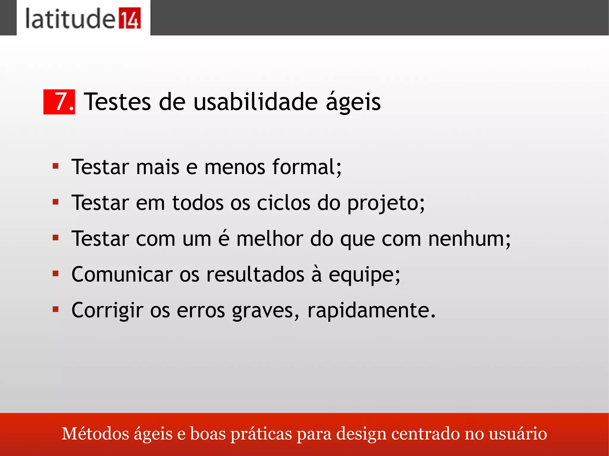 Métodos ágeis e boas práticas no design de sistemas centrado nos usuários