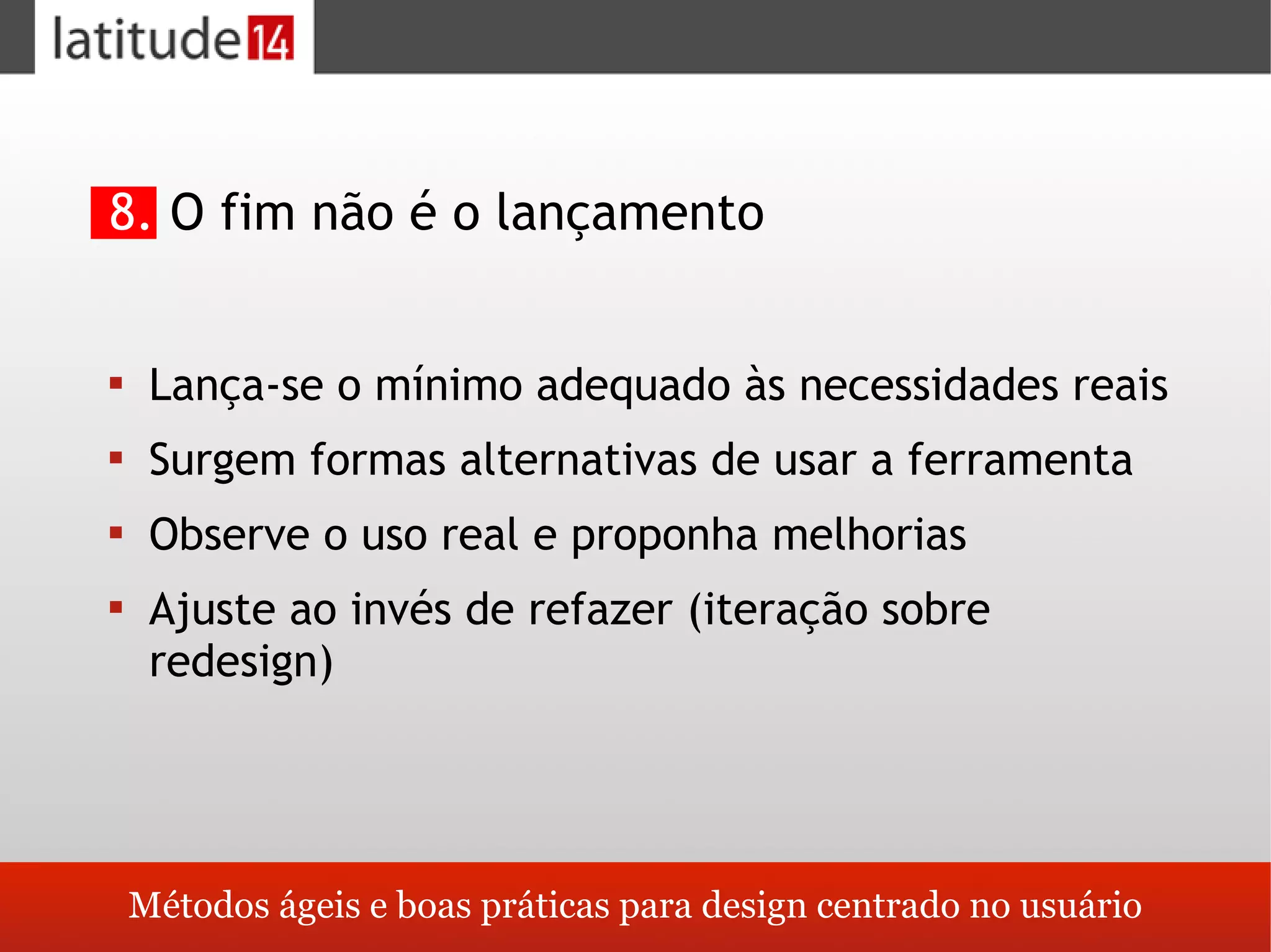Métodos ágeis e boas práticas no design de sistemas centrado nos usuários