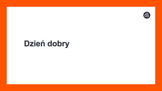 Dzień dobry
 