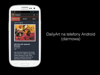 DailyArt na telefony Android 
(darmowa) 
 