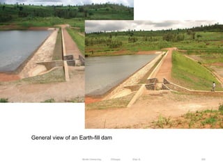 Wollo University, Ethiopia Elias A. 202
General view of an Earth-fill dam
 