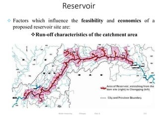 215
Reservoir
 Factors which influence the feasibility and economics of a
proposed reservoir site are:
Run-off characteristics of the catchment area
Wollo University, Ethiopia Elias A.
 
