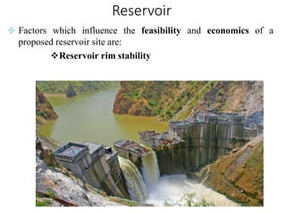 221
 Factors which influence the feasibility and economics of a
proposed reservoir site are:
Reservoir rim stability
Reservoir
Wollo University, Ethiopia Elias A.
 