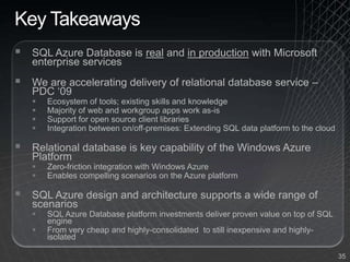 Applications and users not allowed to update the underlying environmentBuilding Solutions with the Windows Azure PlatformSQL Azure: Scalable, relational,  Cloud-enabled database services.NET Services: Framework for access control and communication between Cloud-aware applications