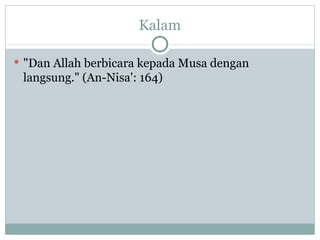 Kalam "Dan Allah berbicara kepada Musa dengan langsung." (An-Nisa': 164) 