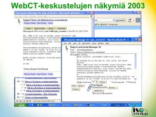 WebCT-keskustelujen näkymiä 2003
 