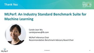 “MLPerf: An Industry Standard Performance Benchmark Suite for Machine ...