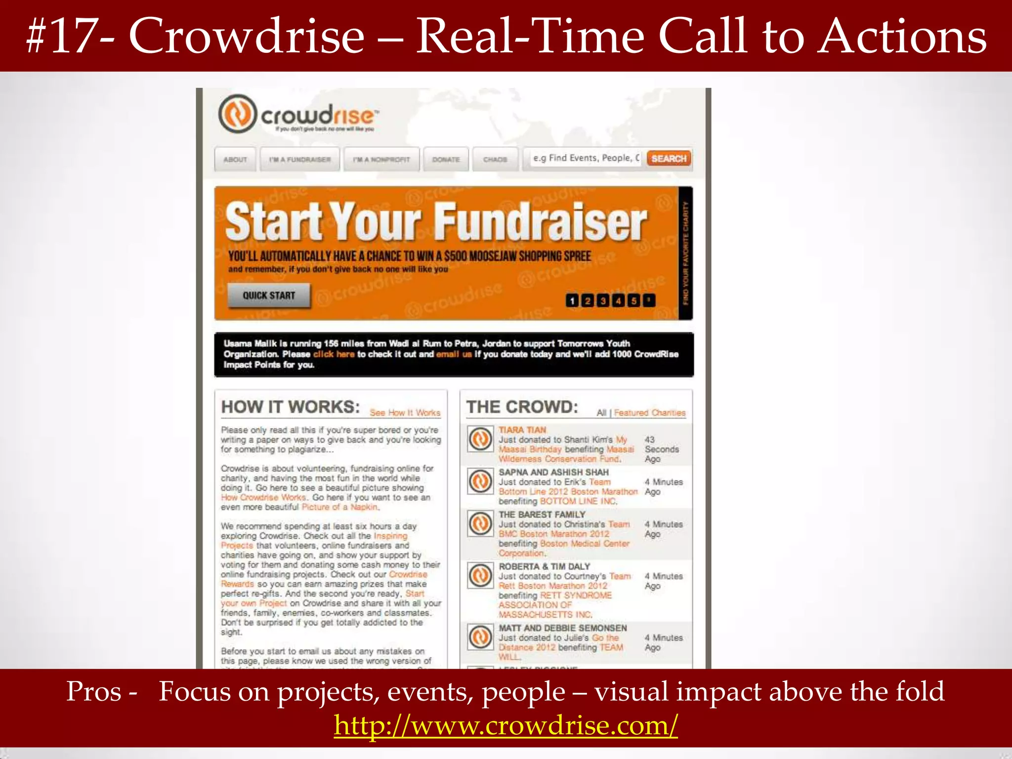 #17- Crowdrise – Real-Time Call to Actions




 Pros - Focus on projects, events, people – visual impact above the fold
                      http://www.crowdrise.com/
 