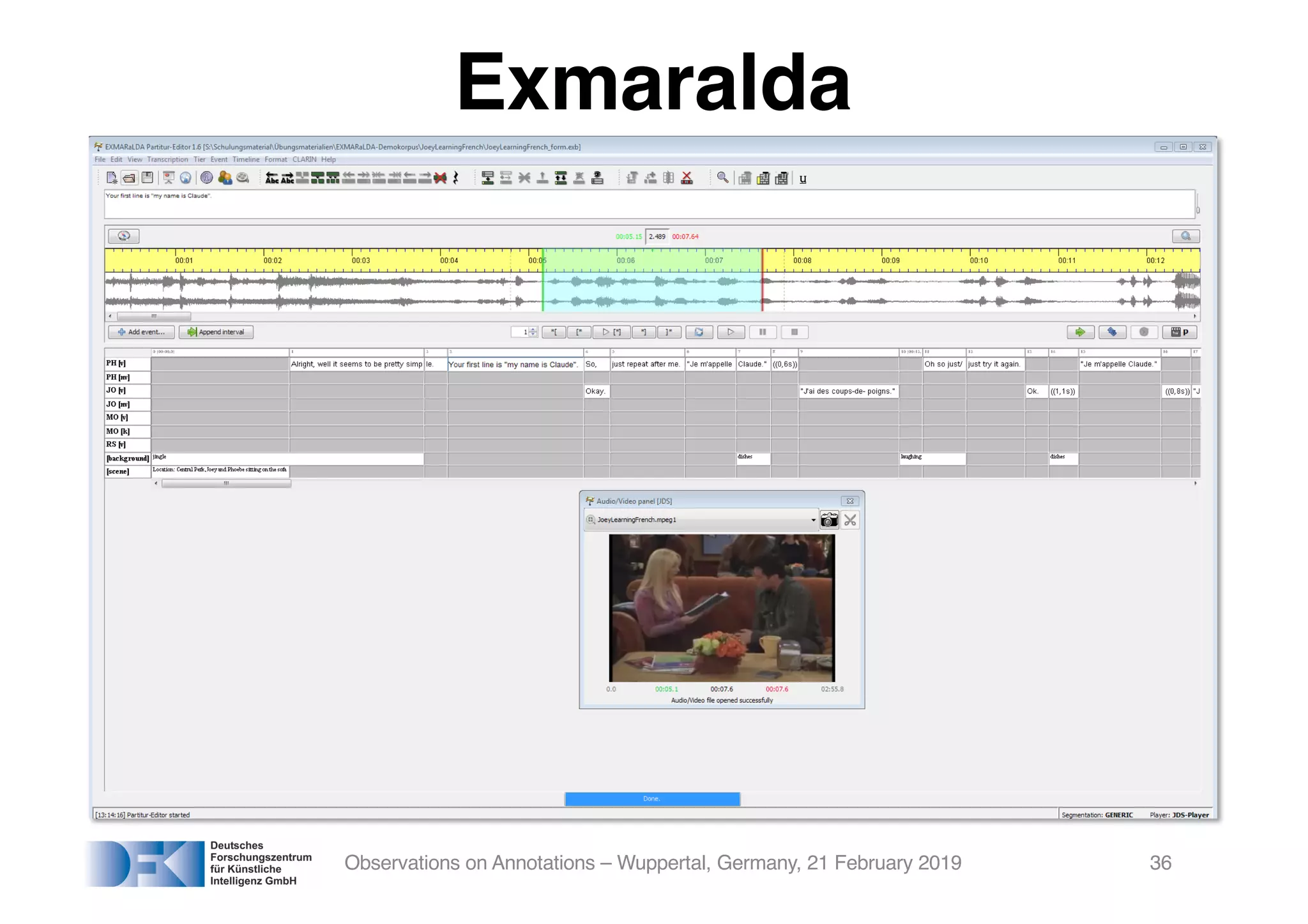 Observations on Annotations – Wuppertal, Germany, 21 February 2019 36
Exmaralda
 