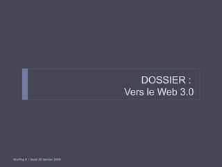 DOSSIER :  Vers le Web 3.0 