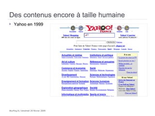 Des contenus encore à taille humaine Yahoo en 1999 