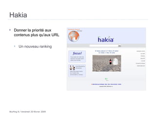 Hakia  Donner la priorité aux contenus plus qu'aux URL  Un nouveau ranking  