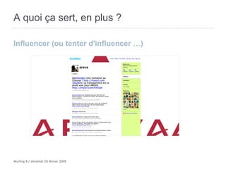 A quoi ça sert, en plus ?  Influencer (ou tenter d'influencer …)  