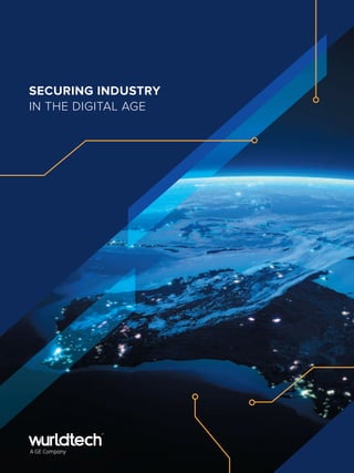 SECURING INDUSTRY
IN THE DIGITAL AGE
 