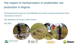 Promising business cases for rice smallholders for income increasing and climate smart
interventions, Version 2
Han Soetho...