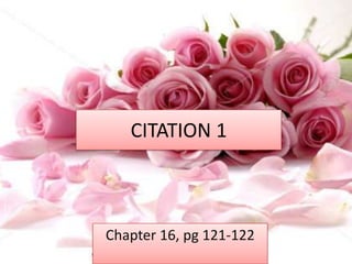 CITATION 1



Chapter 16, pg 121-122
 