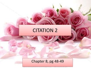 CITATION 2




Chapter 8, pg 48-49
 
