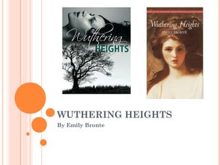 WUTHERING HEIGHTS
By Emily Bronte
 